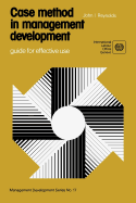 Case Method in Management Development. Guide for Effective Use (Management Development Series No. 17)