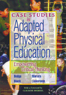 Case Studies in Adapted Physical Education: Empowering Critical Thinking