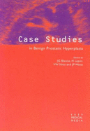 Case Studies in Benign Prostatic Hyperplasia
