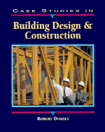 Case Studies in Building Design and Construction