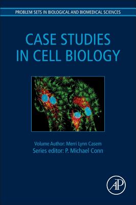 Case Studies in Cell Biology - Casem, Merri Lynn (Editor)