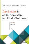 Case Studies in Child, Adolescent, and Family Treatment