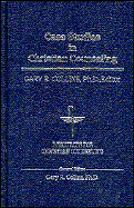 Case Studies in Christian Counseling - Collins, Gary R, PH.D. (Editor)