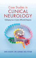Case Studies in Clinical Neurology: Challenging Cases to Explore Differential Diagnoses