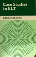 Case Studies in ELT - Jordan, R.R. (Editor)