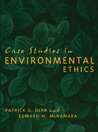 Case Studies in Environmental Ethics