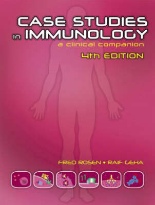 Case Studies in Immunology - Rosen, Fred, and Geha, Raif, MD