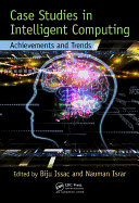 Case Studies in Intelligent Computing: Achievements and Trends