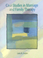 Case Studies in Marriage and Family Therapy