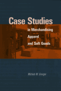 Case Studies in Merchandising Apparel and Soft Goods