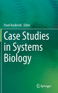 Case Studies in Systems Biology