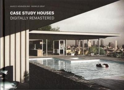 Case Study Houses: Digitally Remastered - Hemmerling, Marco