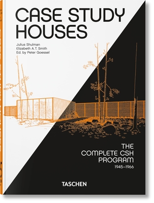 Case Study Houses. the Complete CSH Program 1945-1966. 45th Ed. - Smith, Elizabeth A T, and G�ssel, Peter (Editor), and Shulman, Julius (Photographer)