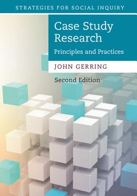 Case Study Research: Principles and Practices - Gerring, John