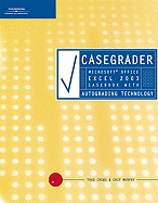 Casegrader: Microsoft Office Excel 2003 Casebook with Autograding Technology - Crews, Thaddeus R, and Murphy, Chip, and Crews, Thad