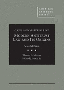 Cases and Materials on Modern Antitrust Law and Its Origins