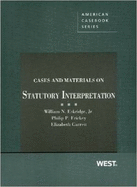 Cases and Materials on Statutory Interpretation