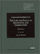 Cases and Materials on the Law and Policy of Sentencing and Corrections