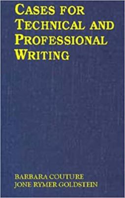 Cases for Technical and Professional Writing - Couture, Barbara