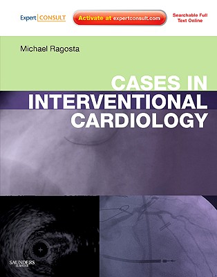Cases in Interventional Cardiology - Ragosta, Michael