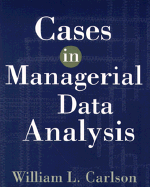 Cases in Managerial Data Analysis