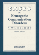 Cases in Neurogenic Communicative Disorders