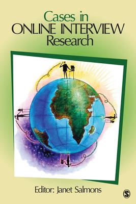 Cases in Online Interview Research - Salmons, Janet (Editor)