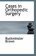 Cases in Orthopedic Surgery