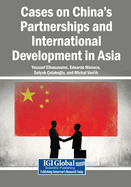 Cases on China's Partnerships and International Development in Asia