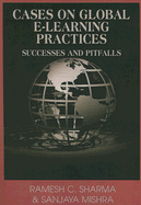 Cases on Global E-Learning Practices: Successes and Pitfalls