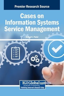 Cases on Information Systems Service Management - Patel, Rahul K (Editor)