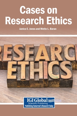 Cases on Research Ethics - Jones, Janice E (Editor), and Baran, Mette L (Editor)