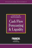 Cash Flow Forecasting and Liquidity - Coyle, Brian