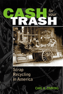 Cash for Your Trash: Scrap Recycling in America