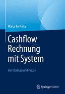Cashflow Rechnung mit System: Fur Studium und Praxis