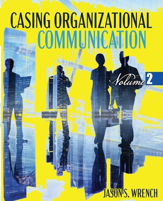 Casing Organizational Communication - Wrench, Jason S