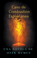 Caso de Combusti?n Espont�nea