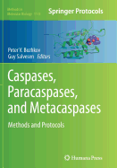 Caspases, Paracaspases, and Metacaspases: Methods and Protocols