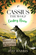 Cassius The Wolf: Finding Home