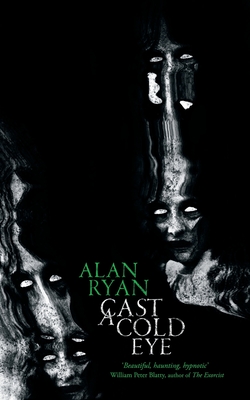 Cast a Cold Eye - Ryan, Alan