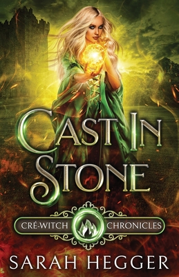 Cast In Stone - Hegger, Sarah