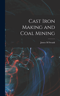 Cast Iron Making and Coal Mining