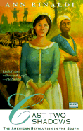 Cast Two Shadows: The American Revolution in the South