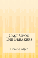 Cast Upon The Breakers