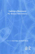 Casting a Movement: The Welcome Table Initiative