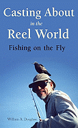 Casting about in the Reel World: Fishing on the Fly