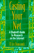 Casting Your Net: A Student's Guide to Research on the Internet