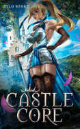 Castle Core: A Slice of Life LitRPG Harem