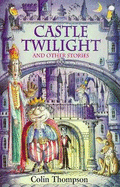 Castle Twilight and other stories