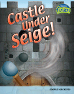Castle Under Siege!: Simple Machines